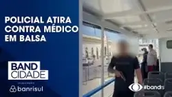 Policial militar atira contra médico