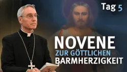 Novene zur göttlichen Barmherzigkeit I 5. Tag I mit Erzbischof Georg Gänswein