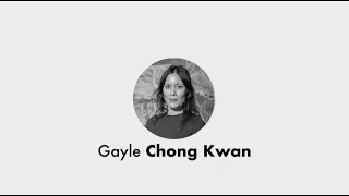 Contemporary Thinkers: Gayle Chong Kwan