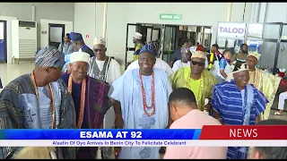 ESAMA AT 92: Alaafin Of Oyo Arrives In Benin City To Felicitate Celebrant