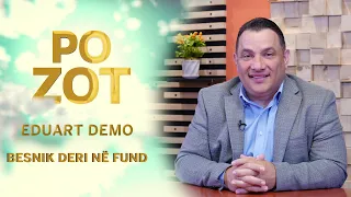 PO ZOT | Eduart Demo – Besnik deri në fund