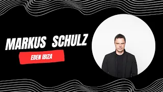 Markus Schulz -  Takes over Eden Ibiza