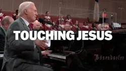 Touching Jesus | Jimmy Swaggart