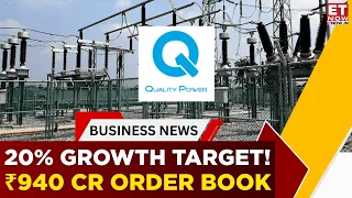 Quality Power Holds 20% Growth Target: ₹940 Cr Order Book Powers FY27 Outlook | Business News