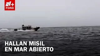 Pescadores localizan misil en playas de Ensenada, Baja California