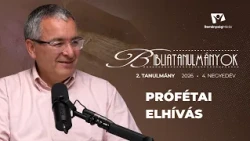 2. Tanulmány: Prófétai elhívás - 2026. 4. negyedév