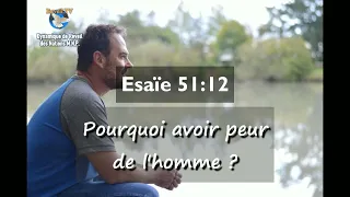 Isaiah 51:12 - Why fear man? - VERSE OF THE DAY - Prophet Elisée Kouakou