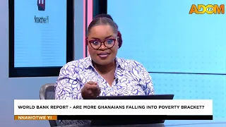 World Bank Report: Are More Ghanaians Falling Into Poverty Bracket? - Nnawotwe Yi (29-08-26)