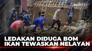 Ledakan Bom Ikan di Pandeglang, Rumah Warga Rusak Parah dan 1 Orang Nelayan Tewas | BORGOL