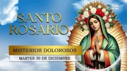 SANTO ROSARIO de Hoy ? Martes 30 de Diciembre 2025 ? Misterios Dolorosos ? Teleamiga