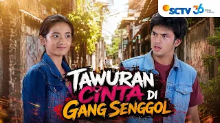 FULL FTV SCTV Rizky Nazar dan Nadya Arina | Tawuran Cinta Di Gang Senggol