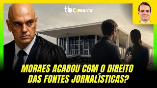DID MORAES END THE RIGHT TO JOURNALISTIC SOURCES? | TBC DEBATE | 08/19/2026