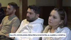 SALUTE: L'ECCELLENZA PEDIATRICA SI INCONTRA AL MARRELLI HOSPITAL