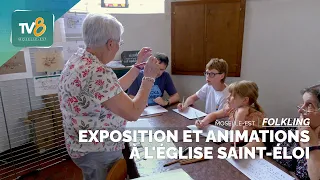 Exposition et animations à l'église Saint-Éloi de Folkling