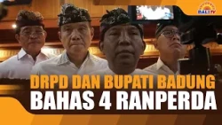 DRPD DAN BUPATI BADUNG BAHAS 4 RANPERDA