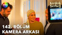 Kızılcık Şerbeti 142. Bölüm Kamera Arkası