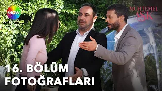 Muhtemel Aşk 16. Bölüm Fotoğrafları 📸