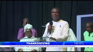 Engr. John Obanor Holds Thanksgiving Service To Mark Confirmation As Permanent Secretary