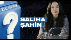 Saliha Şahin | Sormazsam Olmaz