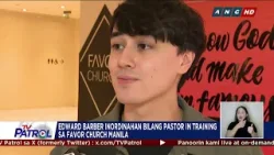 TV PATROL: Edward Barber nagsasanay nang maging pastor; iiwan na ba ang showbiz?