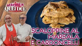 Scaloppine al marsala e cardoncelli di Andy Luotto e Marcello Leoni - Attenti a quei due
