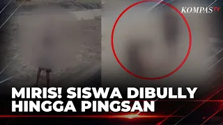 MTs Student Bullied and Beaten Unconscious, Police Question Perpetrator and Witnesses | KOMPAS MALAM
