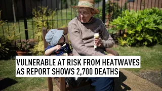 Report shows 2,700 deaths attributed to heatwave as UK braces for more hot weather