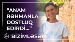 İtkin düşən Zəminənin dostluq etdiyi Rəhman KİMDİR? / Bizimləsən İtkin düşən Zəminənin dostluq etdiyi Rəhman KİMDİR? / Bizimləsən