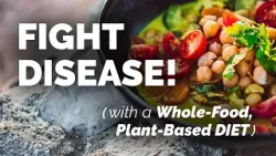Reversal of Disease using a Whole-Food, Plant-Based Diet
