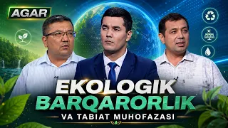 Ekologik barqarorlik va tabiat muhofazasi |  AGAR (27.07.2026)