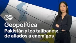 Por qué Pakistán lucha contra los talibanes, sus antiguos aliados