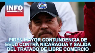 Calls for tougher US stance against Nicaragua and expulsion from Free Trade Agreement