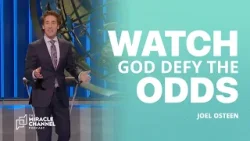 Don't Count Yourself Out | Joel Osteen | The Miracle Channel Podcast
