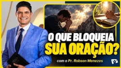Why doesn't God answer some prayers? | It Is Written | Pr. Robson Menezes
