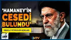 Son Dakika: İsrail, Hamaney'in Öldüğünü İddia Ediyor! | NTV Son Dakika: İsrail, Hamaney'in Öldüğünü İddia Ediyor! | NTV