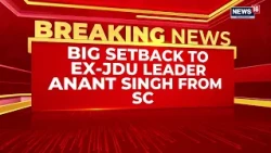 Setback For Anant Singh As SC Cancels Bail In Dularchand Yadav Murder Case, To Surrender By Dec 1