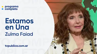 Zulma Faiad: "somos como somos" - Estamos en Una