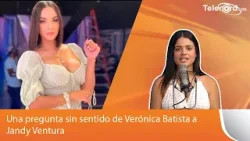 Una pregunta sin sentido de Verónica Batista a Jandy Ventura dice Kamila Merejo