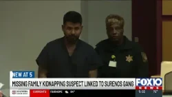Missing family kidnapping suspect linked to Surenos gang, authorities say