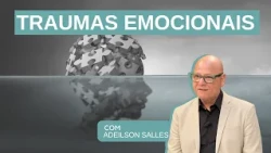 Adeilson: Emotional traumas from past lives