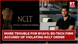 Byju's Accused Of Violating NCLT Order: What's Next For The Ed-Tech | More Touble For Byju's?