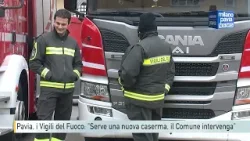 Pavia, i Vigili del Fuoco: ”Serve una nuova caserma, il Comune intervenga”
