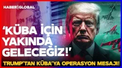 Trump İran Venezuela'dan Sonra Bir Ülkeyi Daha Hedefine Aldı! Küba'ya Operasyon Mesajı!