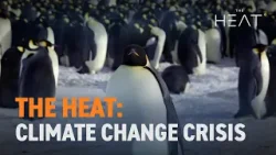 The Heat: Climate Change Crisis