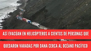 This is how hundreds of people stranded by a DANA near the Pacific Ocean are being evacuated by h...