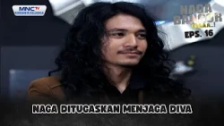 Naga ditugaskan menjaga Diva | NAGA BANGOR TEAAA EPS 16
