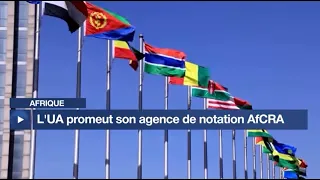 Afrique : l'UA promeut son agence de notation AfCRA