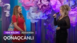 Qonaqcanlı - Brilliant Dadaşova  20.03.2026