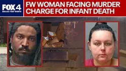 Woman charged with murder for Fort Worth infant death