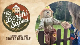 TRA BORGHI E SAPORI - Terrina degli elfi - GROTTA DEGLI ELFI